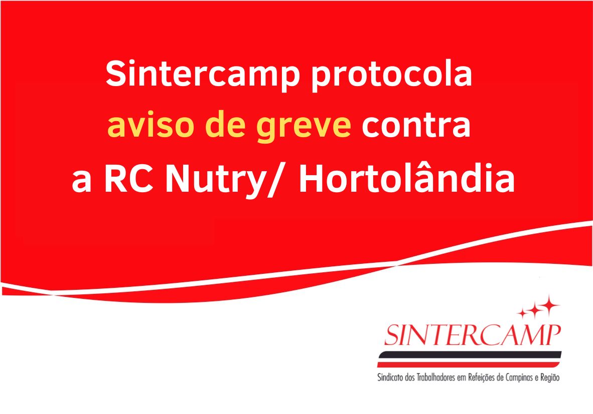 Sintercamp protocola aviso de greve contra a RC Nutry Hortolândia